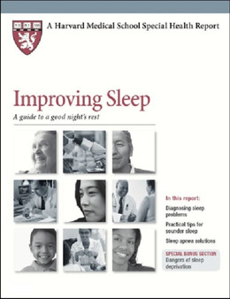 Improving Sleep : A Guide to a Good Night's Rest