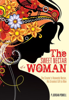 The Sweet Nectar of a Woman