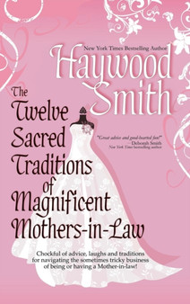 Twelve Sacred Traditions of Magnificent Mothers-In-Law