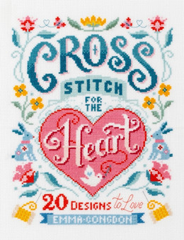 Cross Stitch for the Heart : 20 Designs to Love by Emma Congdon - Paperback