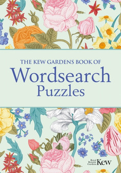 The Kew Gardens Book of Wordsearch Puzzles : Over 100 Puzzles by Eric Saunders - Paperback