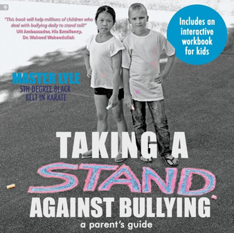 Taking a Stand Against Bullying : A Parent's Guide