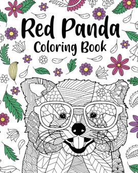 Red Panda Coloring Book : Coloring Books for Adults, Gifts for Panda Lovers, Floral Mandala Coloring Page by Paperland - Paperback