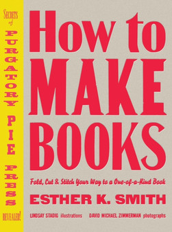 How to Make Books by E Smith - Hardback