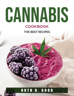 Cannabis Cookbook : The best recipes