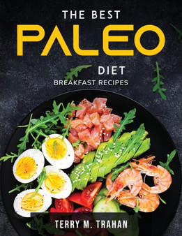 The Best Paleo Diet : Breakfast Recipes
