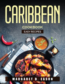 Caribbean Cookbook : Easy recipes