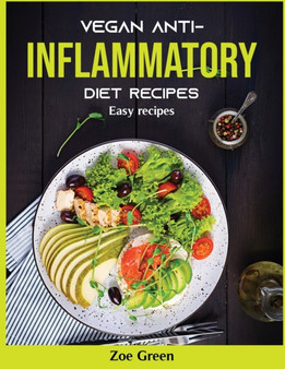 Vegan Anti-Inflammatory Diet Recipes : Easy recipes