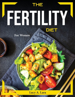 The Fertility Diet : For Women