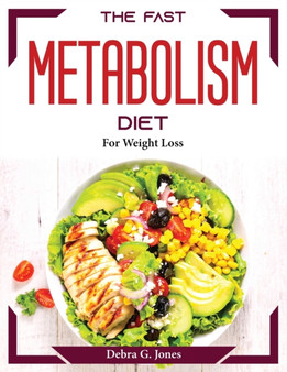The Fast Metabolism Diet : For Weight Loss