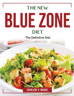 The New Blue Zone Diet : The Definitive Diet