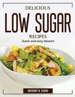 Delicious Low Sugar Recipes : Quick and easy dessert