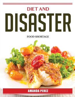 Diet and Disaster : Food Shortage
