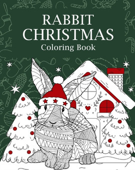 Rabbit Christmas Coloring Book : Coloring Books for Adult, Merry Christmas Gifts, Rabbit Zentangle Painting by Paperland - Paperback