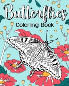 Butterfly Coloring Book : Coloring Books for Butterfly Lovers with Adorable Butterflies Floral Patterns by Paperland - Paperback