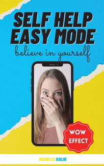 Self Help Easy Mode : Self Help For Beginners