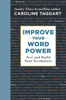 Improve Your Word Power : Test and Build Your Vocabulary by Caroline Taggart - Hardback