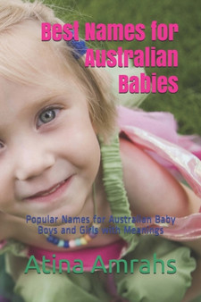 Best Names for Australian Babies : Popular Names for Australian Baby Boys and Girls with Meanings
