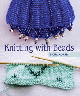 Knitting with Beads by Fiona Morris - Hardback