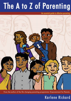The A to Z of Parenting : An Essential Guide to Effective Parenting