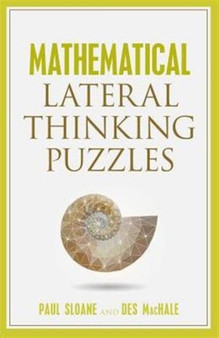 Mathematical Lateral Thinking Puzzles by Paul Sloane - Paperback