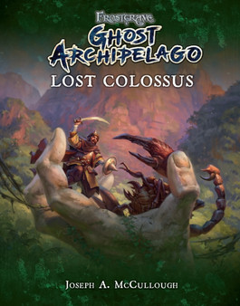 Frostgrave: Ghost Archipelago: Lost Colossus by Joseph A. McCullough - Paperback