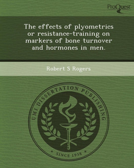 The Effects of Plyometrics or Resistance-Training on Markers of Bone Turnover and Hormones in Men