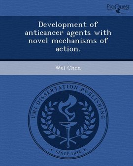 Development of Anticancer Agents with Novel Mechanisms of Action