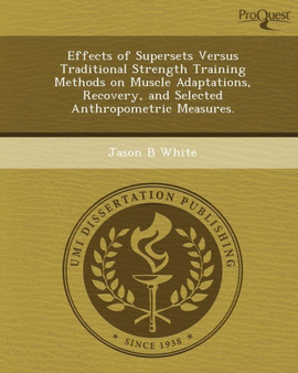 Effects of Supersets Versus Traditional Strength Training Methods on Muscle Adaptations