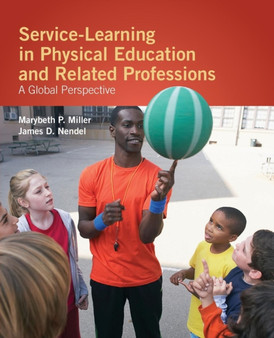 Service-Learning In Physical Education And Other Related Professions: A Global Perspective