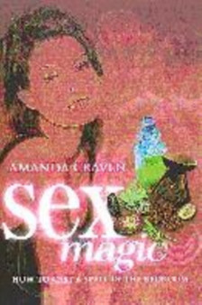 Sex Magic - How to Cast a Spell in the Bedroom