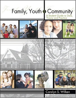 Family, Youth and Community : A Student Guide to Data, Theory and Practice