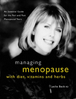 Managing Menopause with Diet, Vitamins and Herbs