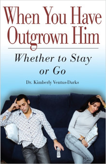 When You Have Outgrown Him : Whether to Stay or Go