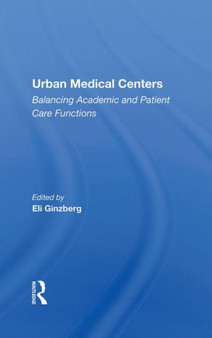 Urban Medical Centers : Balancing Academic And Patient Care Functions