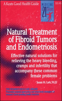 Natural Treatment of Fibroid Tumors and Endometriosis