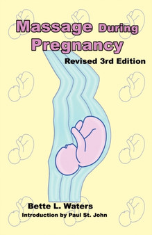 Massage During Pregnancy, Third Edition