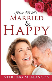 How to Be Married and Happy