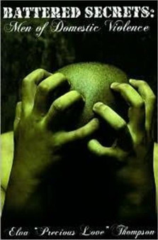 Battered Secrets : Men of Domestic Violence