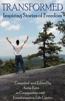 Transformed : Inspiring Stories of Freedom