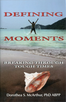 Defining Moments : Breaking Through Tough Times