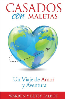 Casados Con Maletas : Un Viaje de Amor y Aventura
