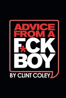 Advice From A Fck Boy Bulk