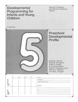 Developmental Programming for Infants and Young Children, Volume 5 : Preschool Development Profile Developmental Programming for Infants and Young Children, Volume 5 : Preschool Development Profile