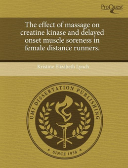 The Effect of Massage on Creatine Kinase and Delayed Onset Muscle Soreness in Female Distance Runners
