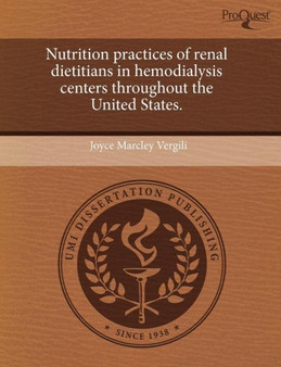 Nutrition Practices of Renal Dietitians in Hemodialysis Centers Throughout the United States