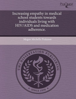 Increasing Empathy in Medical School Students Towards Individuals Living with HIV/AIDS and Medication Adherence