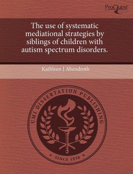 The Use of Systematic Mediational Strategies by Siblings of Children with Autism Spectrum Disorders