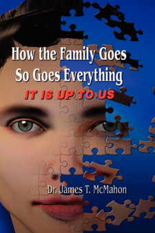 How the Family Goes, So Goes Everything It Is Up to Us