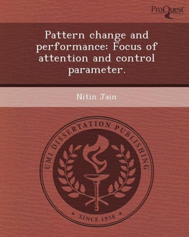 Pattern Change and Performance: Focus of Attention and Control Parameter